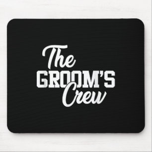The Grooms Crew Funny Wedding Or Bachelor Party Gi Mouse Mat