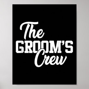 The Grooms Crew Funny Wedding Or Bachelor Party Gi Poster