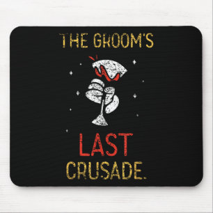 The Grooms Last Crusade Team Party Groom Bachelor  Mouse Mat