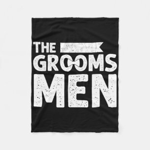 The Groomsmen Bachelor Party Stag Groom Gag Mens F Fleece Blanket
