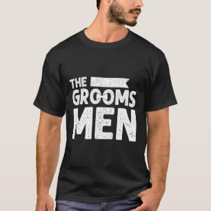 The Groomsmen Bachelor Party Stag Groom Gag Mens F T-Shirt