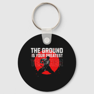 The Ground Is Your Greatest Teacher. Learn From Fa Key Ring