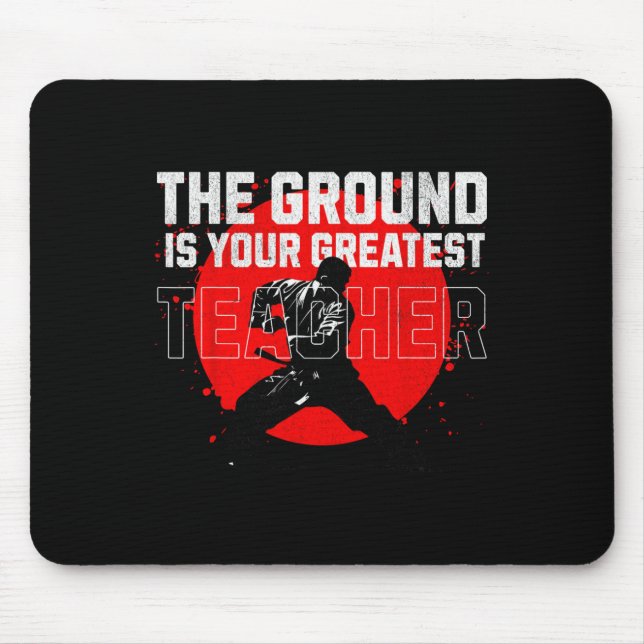 The Ground Is Your Greatest Teacher. Learn From Fa Mouse Mat (Front)