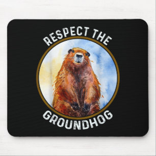 The Groundhog Day Respect The Groundhog Mouse Mat