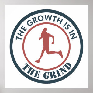 The Growth Is In The Grind Running Poster