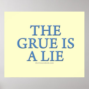 The Grue is a Lie Poster