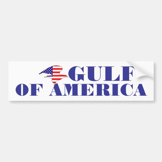 the GULF OF AMERICA in the new Golden Age USA Bumper Sticker (Front)