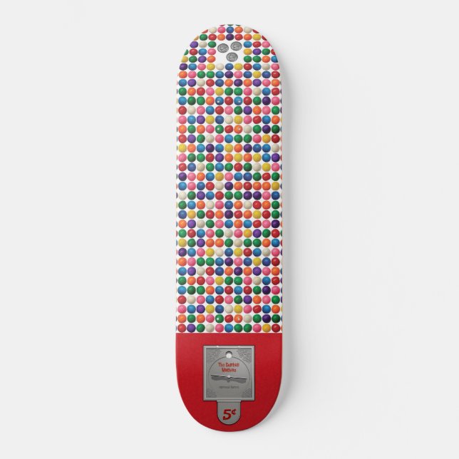 The Gumball Machine Skateboard (Front)