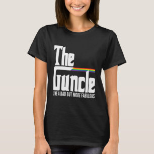 The Guncle Like Dad But Fabulous Gay Pride Lgbt Fu T-Shirt