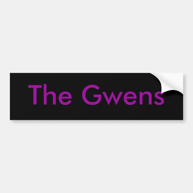 the gwens bumper sticker (Front)