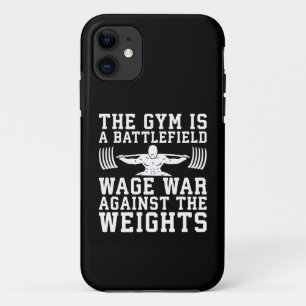 The Gym Is A Battlefield - Workout Motivational iPhone 11 Case