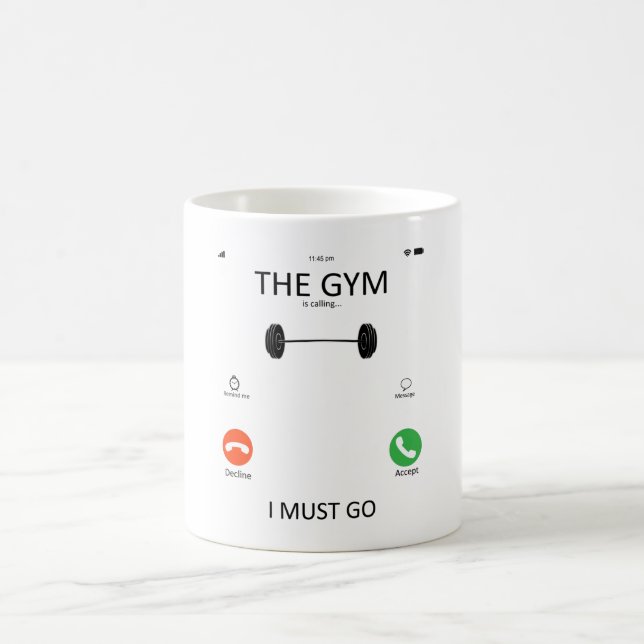 The Gym Is Calling I Must Go - Funny Gym Sayings Coffee Mug (Center)
