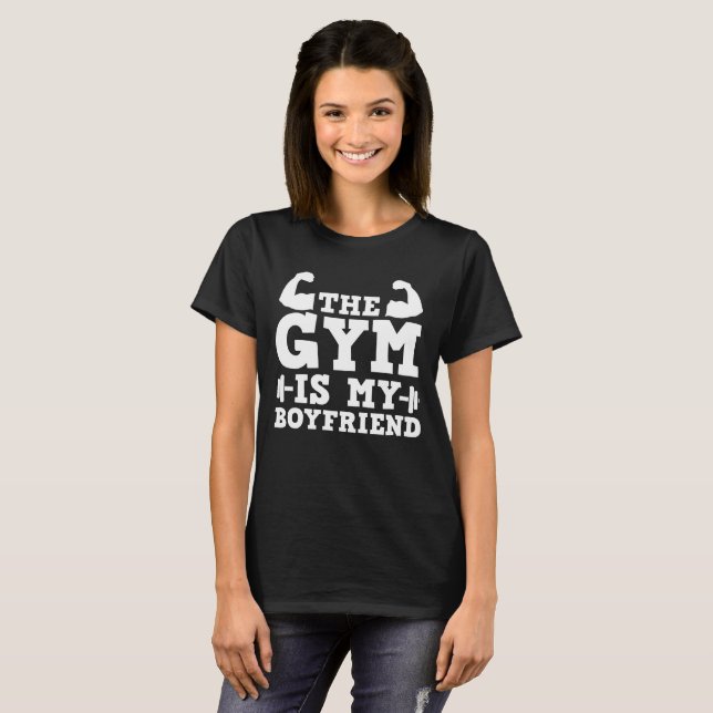 The Gym is my boyfriend valentine day T-Shirt (Front Full)