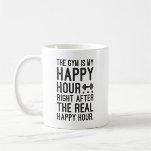 The Gym Is My Happy Hour, Funny Workout Motivation Coffee Mug