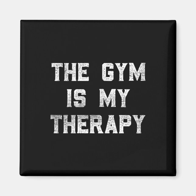 The Gym Is My Therapy Lifting Workout Humour Tee M Magnet (Front)