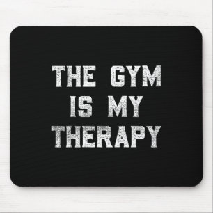 The Gym Is My Therapy Lifting Workout Humour Tee M Mouse Mat