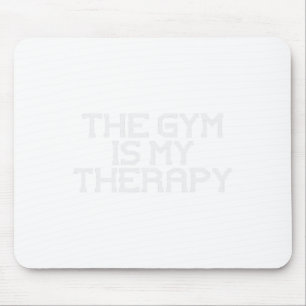 The Gym Is My Therapy Workout Exercise Fitness Men Mouse Mat