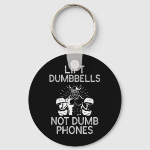 The Gym Rules Lift Dumbbells Not Dumb Phones Worko Key Ring