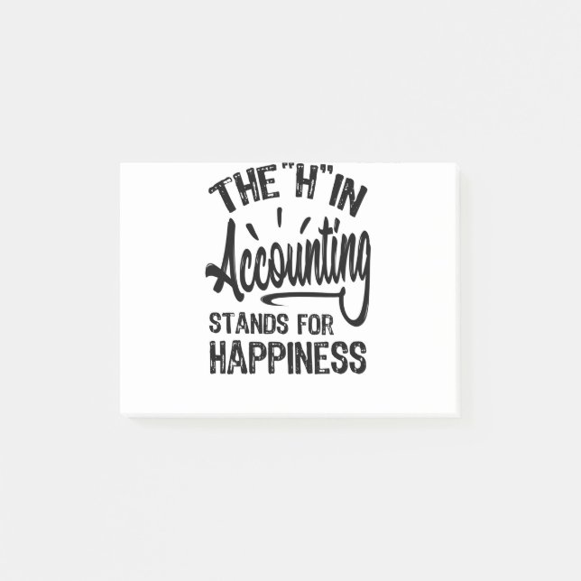 The H In Accounting Stands For Happiness Post-it Notes (Front)