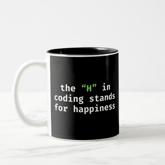 The H In Coding Stands For Happiness Funny Coders Two-Tone Coffee Mug (Left)