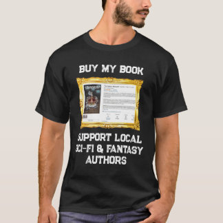 The Hacker's Monarch - Buy My Book: Author Shirt