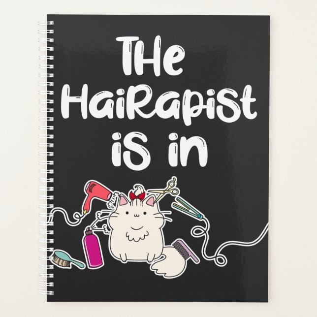 The hairapist is in Funny Hairdresser Gifts   Planner (Front)