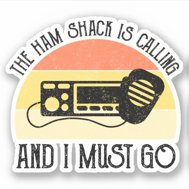 The Ham Shack Is Calling And I Must Go (Front)