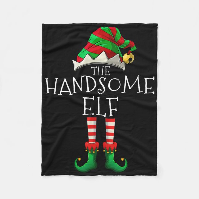 The Handsome Elf Christmas Family Matching Xmas Gr Fleece Blanket (Front)