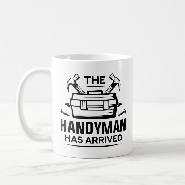 The Handyman Has Arrived Coffee Mug (Left)