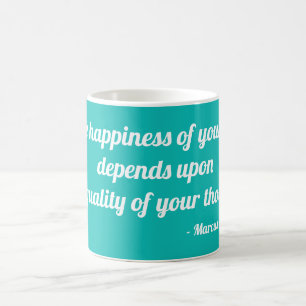 The happiness of your life depends upon... coffee mug