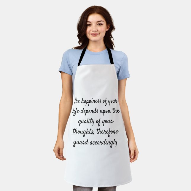 The happiness of your life depends upon the qualit apron (Worn)
