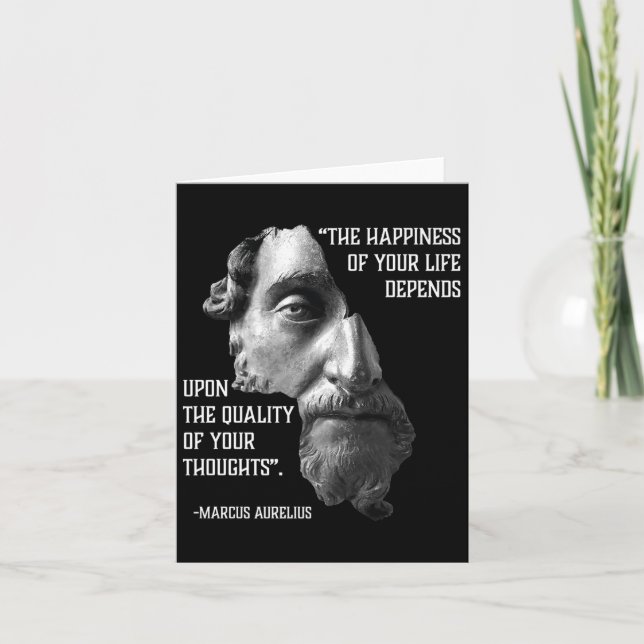 The Happiness Of Your Life Marcus Aurelius Quote S Card (Front)