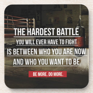 The Hardest Battle - Workout Motivational Coaster