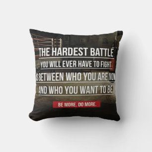 The Hardest Battle - Workout Motivational Cushion