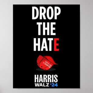 The Hate - No Maga Hat Vote Kamala Harris Tim Walz Poster