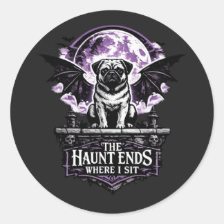 The Haunt Ends Where I Sit Pug Halloween Gothic Do Classic Round Sticker