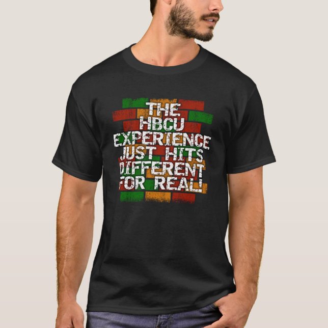 The HBCU Experience Hits Different Grad or Student T-Shirt (Front)