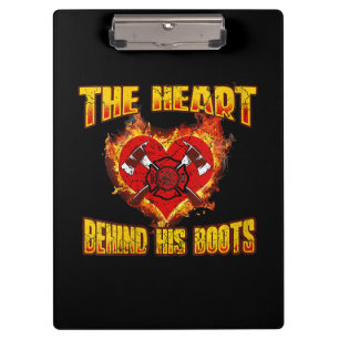 The Heart Behind His Boots Firefighter Lovers Clipboard