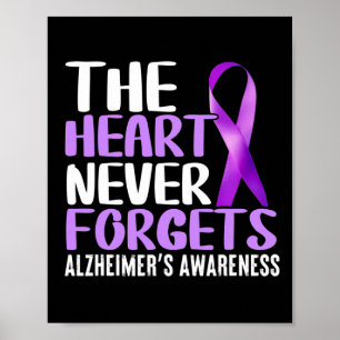 The Heart Never Forgets  Alzheimer´s Awareness  Poster