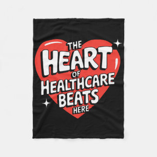 The Heart Of Healthcare Beats Here Nurse Funny Val Fleece Blanket