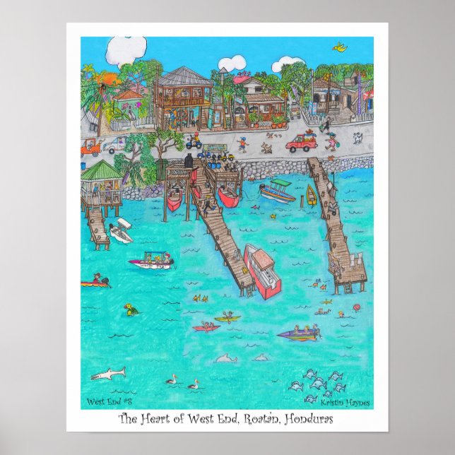 The Heart of West End, #8, Roatan, Honduras Poster (Front)