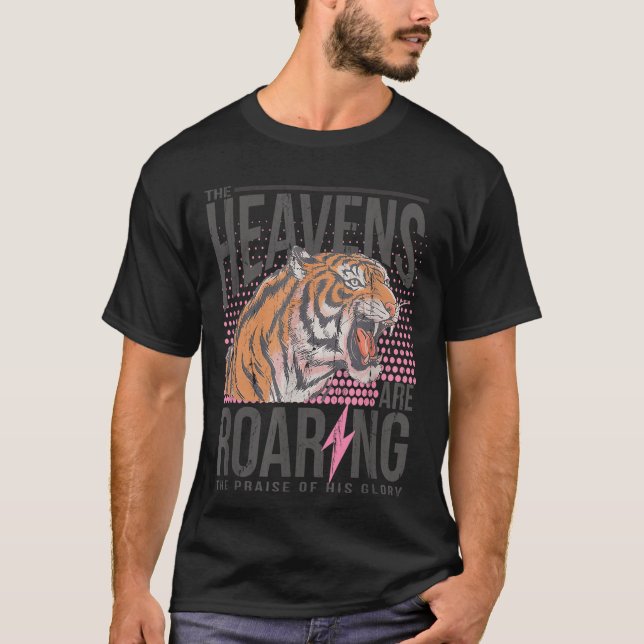 The Heavens Are Roaring, Psalm 19_1 Bible Verse  T-Shirt (Front)