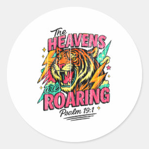 The Heavens Are Roaring Psalm 19_1 Tiger Christian Classic Round Sticker