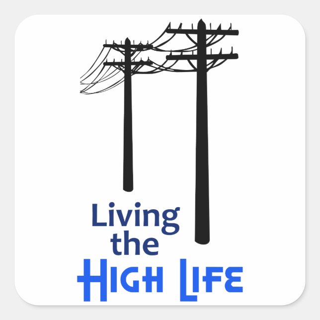 The High Life Square Sticker (Front)
