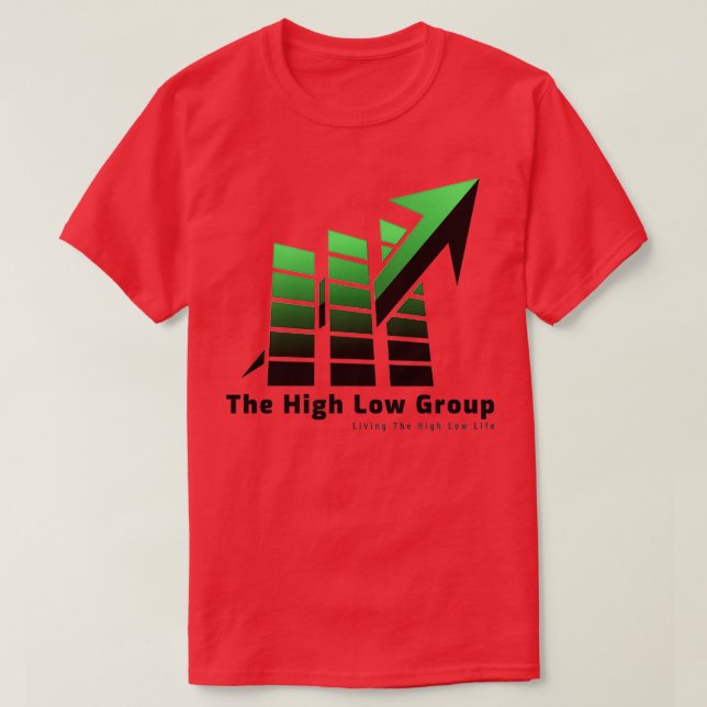 The High Low Life Group T-Shirt (Design Front)