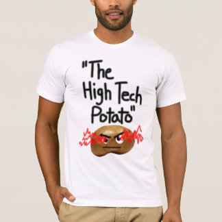 the high tech potato T-Shirt