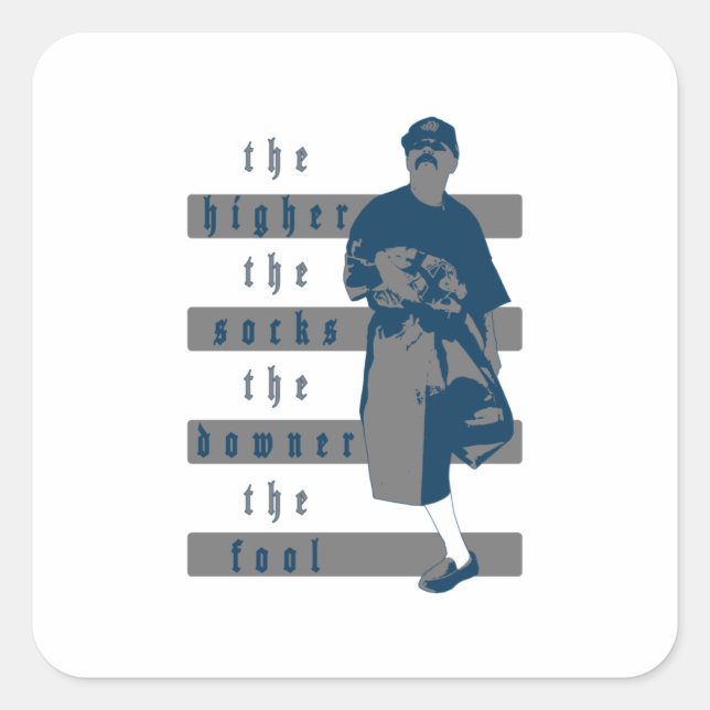 The Higher The Socks The Downer The Fool - White Square Sticker (Front)