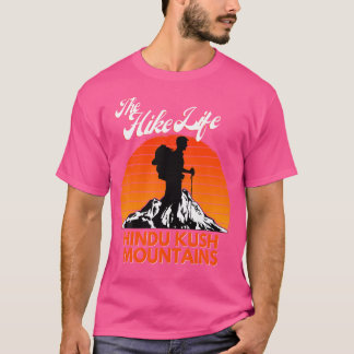 The Hike Life Hindu Kush Mountains Hiking Gift Cli T-Shirt