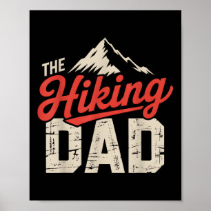 The Hiking Dad Hiking Outfit For Dad And Friends A Poster