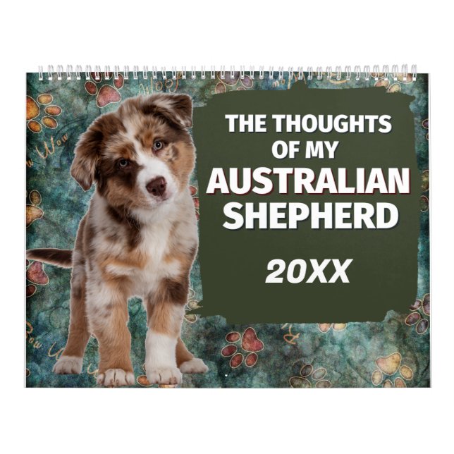 The Hilarious Thoughts of My Australian Shepherd Calendar (Cover)